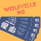 4-PACK TICKETS To Jack Pine + The Dirty Sheep @ Wolfville, NS