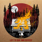 LP - Left To Our Own Devices
